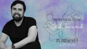 PS Preguntó | Entrevista con Erick Taurinovich