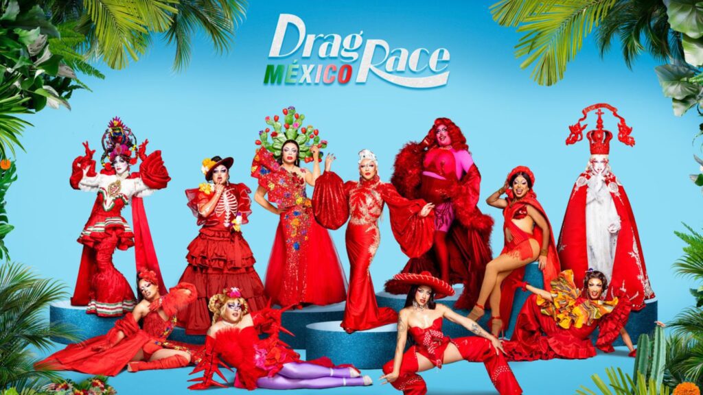 Drag Race México, Drag Queens, Reality Show
