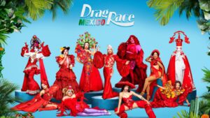 Drag Race México: glamour, talento y extravagancia