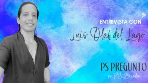P.S. Brandon preguntó| Entrevista con Luis Olaf