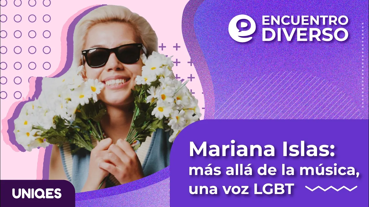 Mariana Isas: una voz LGBT+ | Encuentro Diverso