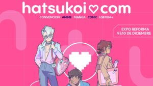 Hatsukoi.com regresa a CDMX: una conve LGBTQIA+ de fans para fans