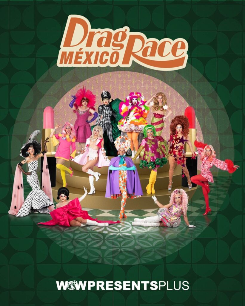 Drag Race México, WOW presents Plus, Drag Queens