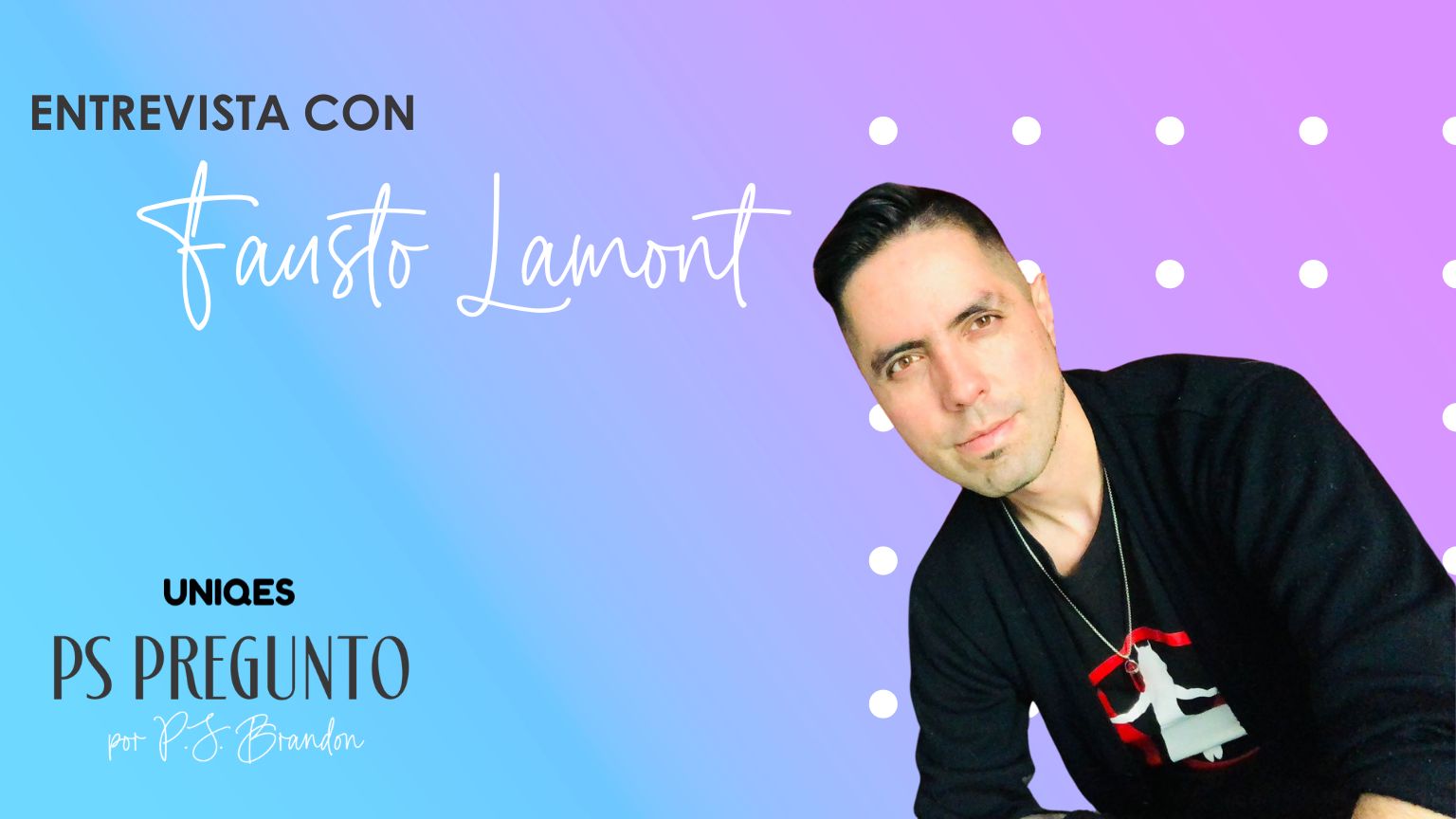 PS Preguntó: entrevista con Fausto Lamont