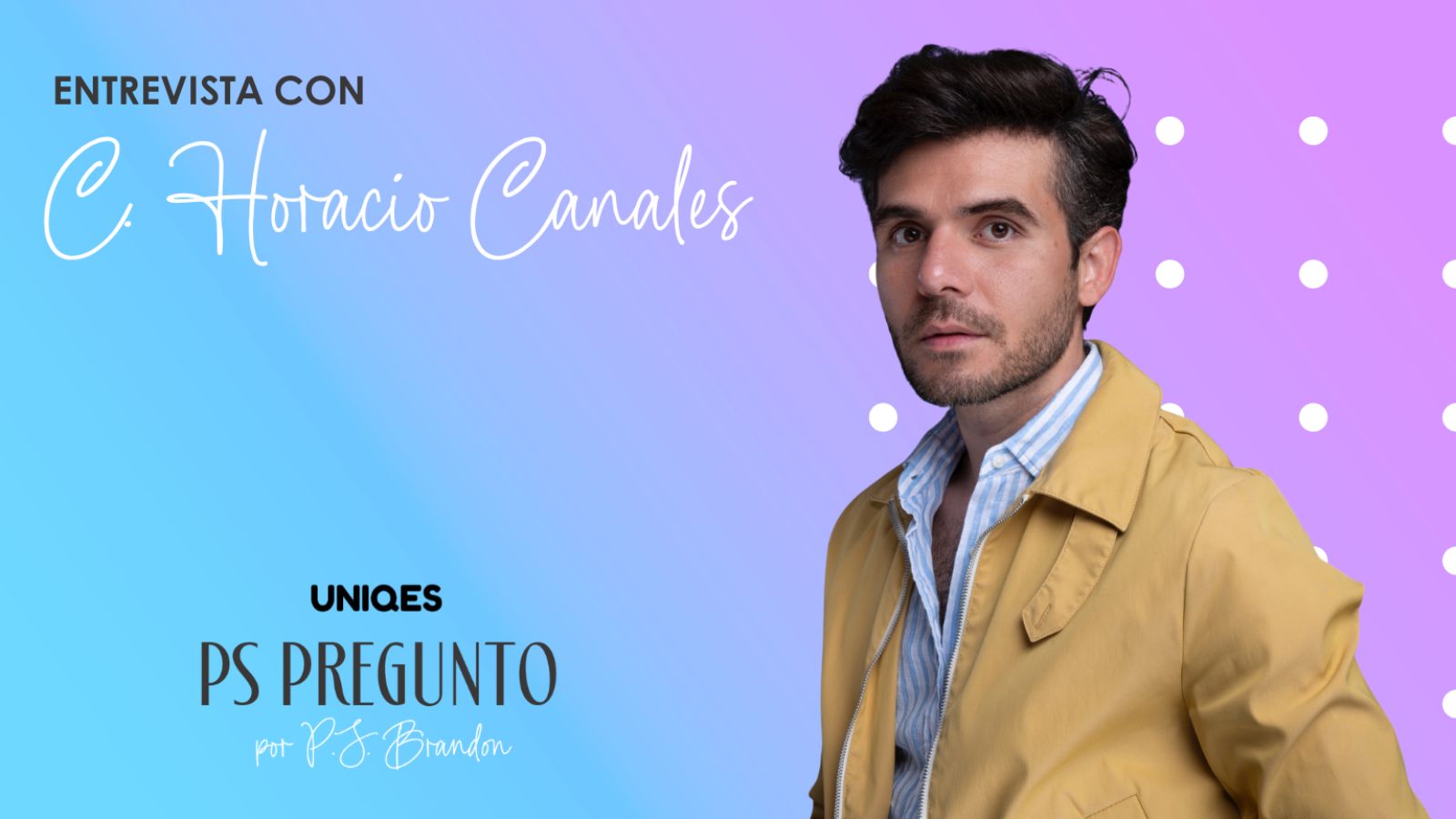 PS PREGUNTO: entrevista con Horacio Canales